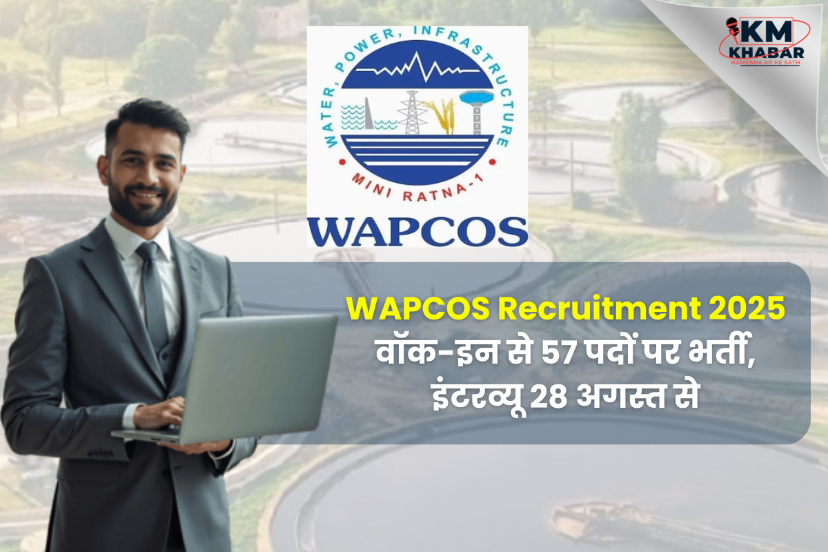 WAPCOS Water & Power Consultancy Services Recruitment 2025 – Recruitment through walk-in interview for 57 posts