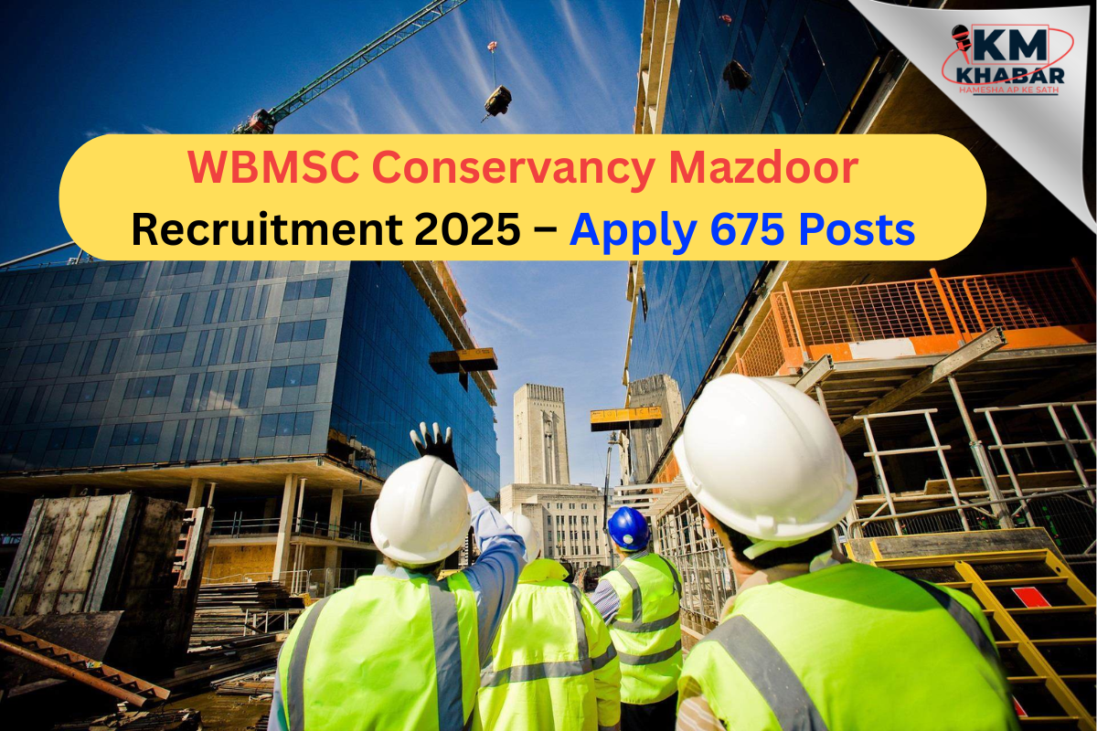 WBMSC Conservancy Mazdoor Recruitment 2025 – Apply 675 Posts